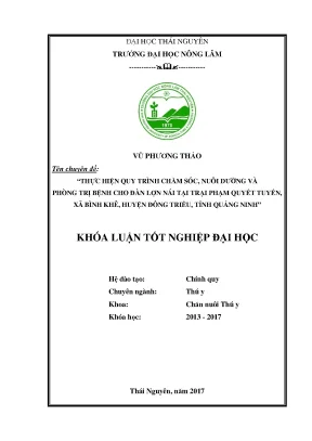 Luận văn thực hiện quy trình chăm sóc nuôi dưỡng và phòng trị bệnh cho đàn lợn nái tại trại phạm quyết tuyến xã bình khê huyện đông triều tỉnh quảng ninh