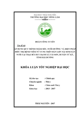 Luận văn áp dụng quy trình chăm sóc nuôi dưỡng và biện pháp điều trị bệnh viêm tử cung trên đàn lợn nái sinh sản tại trại bùi huy hạnh xã tái sơn huyện tứ kỳ tỉnh hải dương