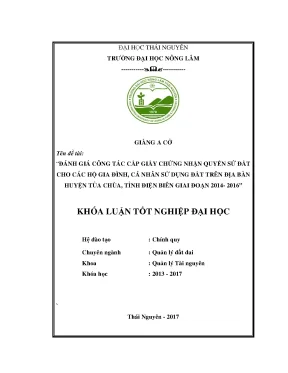 Luận văn đánh giá công tác cấp giấy chứng nhận quyền sử dụng đất đất cho các hộ gia đình cá nhân sử dụng đất trên địa bàn của huyện tủa chùa tỉnh điện biên giai đoạn 2014 2016