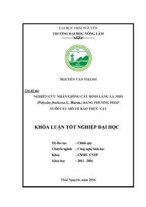 Luận văn thạc sĩ nghiên cứu nhân giống cây đinh lăng lá nhỏ polycias fruticosa l harm bằng phương pháp nuôi cấy mô tế bào thực vật