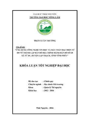 Luận văn thạc sĩ ứng dụng công nghệ tin học và máy toàn đạc điện tử đo vẽ thành lập bản đồ địa chính tỷ lệ 1 1000 mảnh bản đồ số 28 xã tử du