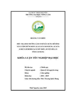 Luận văn thạc sĩ điều tra sinh trưởng làm cơ sở xây dựng mô hình sản lượng rừng keo lai acacia mangium x acacia auriculiformis trồng tại xã bế triều huyện hòa an tỉnh cao bằng