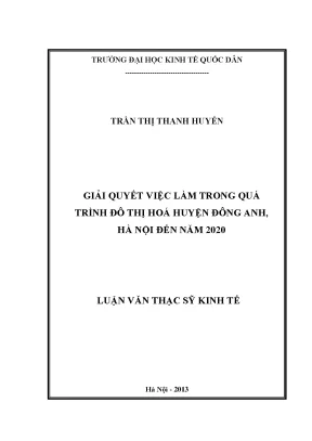 Luận văn giải quyết việc làm trong quá trình đô thị hoá huyện đông anh hà nội cho đến năm 2020