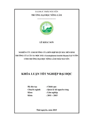 Luận văn thạc sĩ nghiên cứu ảnh hưởng của hỗn hợp ruột bầu đến sinh trưởng của cây sa mộc dầu cunninghamia konishii hayata