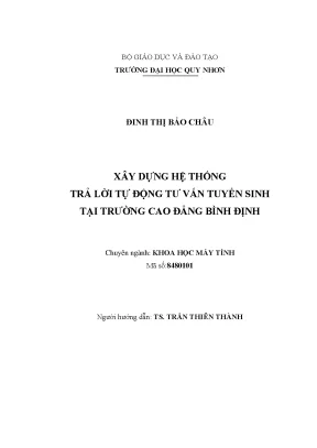 Luận văn thạc sĩ xây dựng hệ thống trả lời tự động tư vấn tuyển sinh tại trường cao đẳng bình định