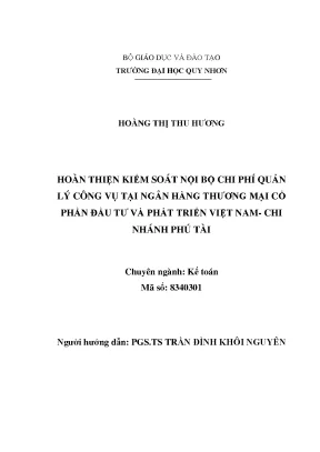 Luận văn thạc sĩ hoàn thiện kiểm soát nội bộ chi phí quản lý công vụ tại ngân hàng thương mại cổ phần đầu tư và phát triển việt nam chi nhánh phú tài