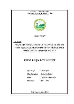 Luận văn thạc sĩ đánh giá công tác quản lý nhà nước về đất đai trên địa bàn xã phong châu huyện trùng khánh tỉnh cao bằng giai đoạn 2012 2014