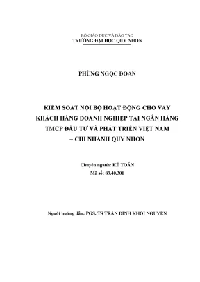 Luận văn thạc sĩ kiểm soát nội bộ hoạt động cho vay khách hàng doanh nghiệp tại ngân hàng thương mại cổ phần đầu tư và phát triển việt nam chi nhánh quy nhơn