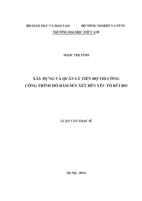 Luận văn thạc sĩ xây dựng và quản lý tiến độ thi công công trình hồ đầm sen xét đến yếu tố rủi ro