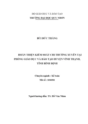 Luận văn thạc sĩ hoàn thiện kiểm soát chi thường xuyên tại phòng giáo dục và đào tạo huyện vĩnh thạnh tỉnh bình định