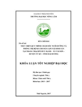 Luận văn thực hiện quy trình chăm sóc nuôi dưỡng và phòng trị bệnh cho đàn lợn nái sinh sản tại trang trại bùi huy hạnh xã tái sơn huyện tứ kỳ tỉnh hải dương