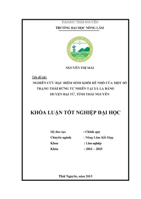 Luận văn thạc sĩ nghiên cứu đặc điểm sinh khối rễ nhỏ của một số trạng thái rừng tự nhiên tại xã la bằng huyện đại từ tỉnh thái nguyên
