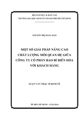 Luận văn thạc sĩ kinh tế đề tài một số giải pháp nâng cao chất lượng mối quan hệ giữa công ty cổ phần bao bì biên hòa với khách hàng