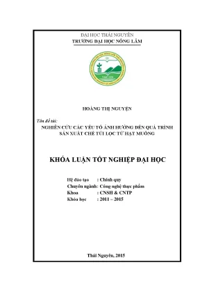 Luận văn thạc sĩ nghiên cứu các yếu tố ảnh hưởng đến quy trình sản xuất chè túi lọc từ hạt muồng