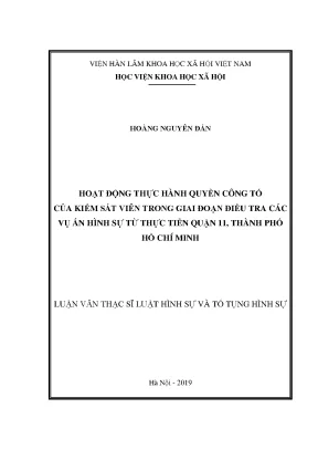 Luận văn thạc sĩ hoạt động thực hành quyền công tố của kiểm sát viên trong giai đoạn điều tra các vụ án hình sự từ thực tiễn quận 11 thành phố hồ chí minh