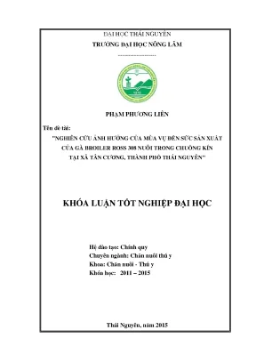 Luận văn thạc sĩ nghiên cứu ảnh hưởng của mùa vụ đến sức sản xuất của gà broiler ross 308 nuôi chuồng kín tại xã tân cương thành phố thái nguyên