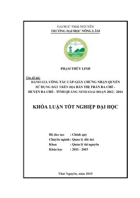 Luận văn thạc sĩ đánh giá công tác cấp giấy chứng nhận quyền sử dụng đất trên địa bàn thị trấn ba chẽ huyện ba chẽ tỉnh quảng ninh giai đoạn 2012 2014