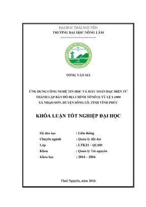Luận văn thạc sĩ ứng dụng công nghệ tin học và phương pháp toàn đạc điện tử thành lập bản đồ địa chính tờ số 21 tỷ lệ 1 1000 xã nhạo sơn huyện sông lô