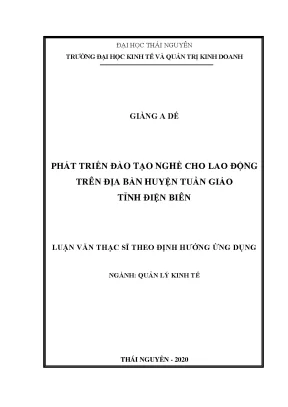 Luận văn thạc sĩ phát triển đào tạo nghề cho lao động trên địa bàn huyện tuần giáo tỉnh điện biên