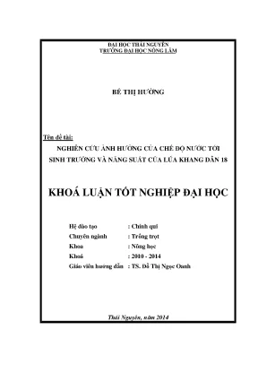 Luận văn thạc sĩ nghiên cứu ảnh hưởng của chế độ tưới nước tới sinh trưởng và năng suất của lúa khang dân 18