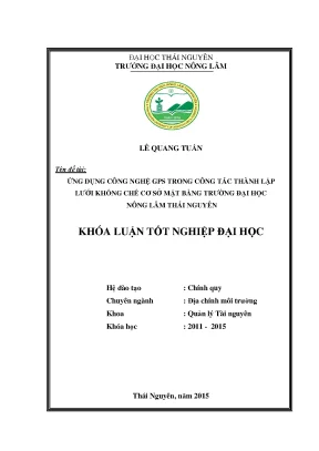 Luận văn thạc sĩ ứng dụng công nghệ gps trong công tác thành lập lưới khống chế cơ sở mặt bằng trường đại học nông lâm thái nguyên