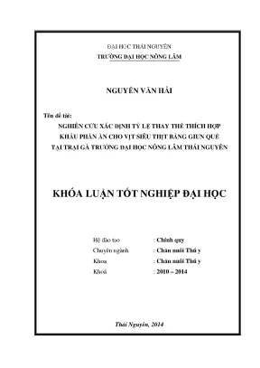 Luận văn thạc sĩ nghiên cứu xác định tỷ lệ thay thế thích hợp khẩu phần ăn cho vịt siêu thịt bằng giun quế tại trại gà trường đại học nông lâm thái nguyên