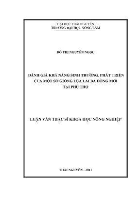 Luận văn thạc sĩ đánh giá khả năng sinh trưởng phát triển của một số giống lúa lai 3 dòng mới tại tỉnh phú thọ