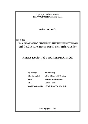 Luận văn thạc sĩ xây dựng bản đồ phân hạng thích nghi đất trồng chè ở xã la bằng huyện đại từ tỉnh thái nguyên