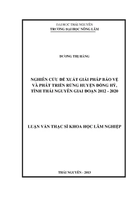 Luận văn thạc sĩ nghiên cứu cơ sở khoa học quản lý bảo vệ và phát triển rừng tại huyện đồng hỷ tỉnh thái nguyên giai đoạn 2012 2020