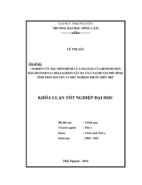 Luận văn thạc sĩ nghiên cứu đặc điểm bệnh lý lâm sàng của bệnh do đơn bào histomonas meleagridis gây ra ở gà tại huyện phú bình tỉnh thái nguyên và thử nghiệm thuốc điều trị