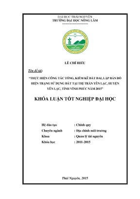 Luận văn thạc sĩ thực hiện công tác tổng kiểm kê đất đai lập bản đồ hiện trạng sử dụng đất tại thị trấn yên lạc huyện yên lạc tỉnh vĩnh phúc năm 2015