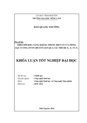 Luận văn thạc sĩ theo dõi khả năng kháng thuốc diệt cỏ của dòng đậu tương chuyển gen đvn9 qua các thế hệ t1 t2 và t3