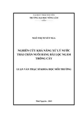 Luận văn thạc sĩ nghiên cứu khả năng xử lý nước thải chăn nuôi bằng bãi lọc ngầm trồng cây