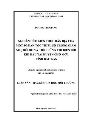 Luận văn thạc sĩ nghiên cứu kiến thức bản địa của một số dân tộc thiểu số trong giảm nhẹ rủi ro và thích ứng với biến đổi khí hậu tại huyện chợmới tỉnh bắc kạn