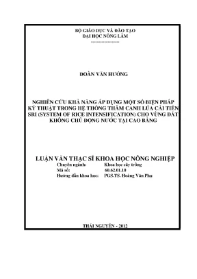 Luận văn thạc sĩ nghiên cứu khả năng áp dụng một số biện pháp kỹ thuật trong hệ thống thâm canh lúa cải tiến sri system of rice intensification cho vùng đất không chủ động nước tại cao bằng