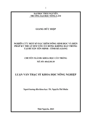 Luận văn thạc sĩ nghiên cứu một số đặc điểm nông sinh học và biện pháp kỹ thuật đối với cây hồng không hạt trồng tại huyện yên minh tỉnh hà giang