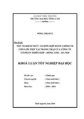 Luận văn thạc sĩ thử nghiệm thức ăn hỗn hợp hoàn chỉnh th cho lợn thịt tại trang trại của công ty cổ phần thiên hợp đông anh hà nội