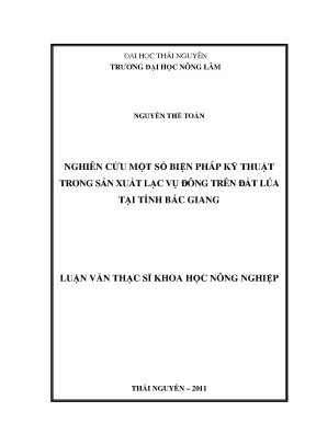 Luận văn thạc sĩ nghiên cứu một số biện pháp kỹ thuật trong sản xuất lạc vụ đông trên đất lúa ở tỉnh bắc giang