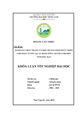 Luận văn thạc sĩ đánh giá thực trạng và một số giải pháp phát triển chè shan tuyết tại xã bằng phúc huyện chợ đồn tỉnh bắc kạn