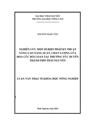 Luận văn thạc sĩ nghiên cứu một số biện pháp kỹ thuật nâng cao năng suất chất lượng của hoa cúc đài loan chrysanthemum morifolium tại phường túc duyên thành phố thái nguyên