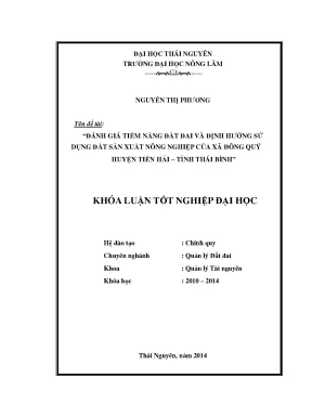 Luận văn thạc sĩ đánh giá tiềm năng đất đai và định hướng sử dụng đất sản xuất nông nghiệp của xã đông qúy huyện tiền hải tỉnh thái bình
