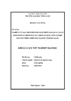Luận văn thạc sĩ nghiên cứu đặc điểm phân bố loài thiết sam giả lá ngắn pseudotsuga brevifolia w c cheng l k fu 1975 tại khu bảo tồn thiên nhiên bát đại sơn tỉnh hà giang
