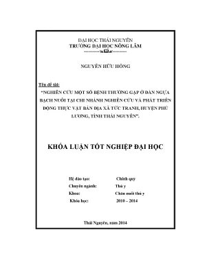 Luận văn thạc sĩ nghiên cứu một số bệnh thường gặp ở đàn ngựa bạch nuôi tại chi nhánh nghiên cứu và phát triển động thực vật bản địa xã tức tranh huyện phú lương