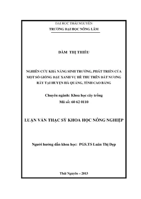 Luận văn thạc sĩ nghiên cứu khả năng sinh trưởng phát triển của một số giống đậu xanh vụ hè thu trên đất nương rẫy tại huyện hà quảng tỉnh cao bằng
