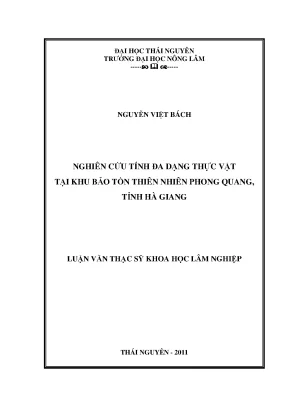 Luận văn thạc sĩ nghiên cứu tính đa dạng thực vật tại khu bảo tồn thiên nhiên phong quang tỉnh hà giang