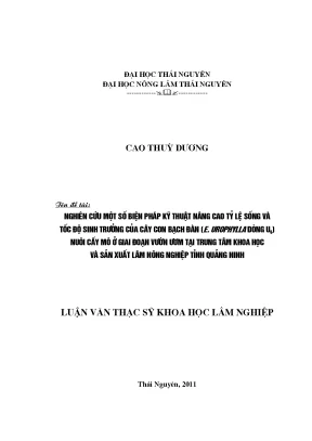 Luận văn thạc sĩ nghiên cứu một số biện pháp kỹ thuật nâng cao tỷ lệ sống và tốc độ sinh trưởng của cây con bạch đàn e urophylla dòng u6 nuôi cấy mô ở giai đoạn vườn ươm