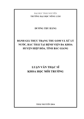 Luận văn thạc sĩ đánh giá thực trạng thu gom và xử lý nước rác thải tại bệnh viện đa khoa huyện hiệp hòa tỉnh bắc giang