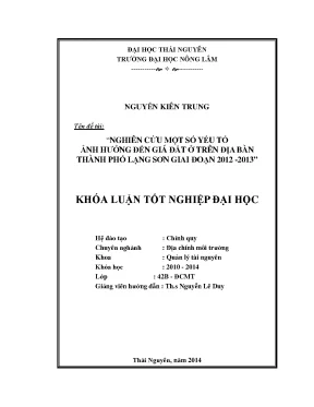 Luận văn thạc sĩ nghiên cứu một số yếu tố ảnh hưởng đến giá đất ở trên địa bàn thành phố lạng sơn giai đoạn 2012 2013