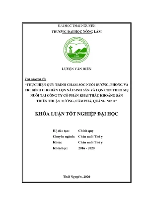 Luận văn thực hiện quy trình chăm sóc nuôi dưỡng phòng và trị bệnh cho đàn lợn nái sinh sản và lợn con theo mẹ nuôi tại công ty cp khai thác khoáng sản thiên thuận tường