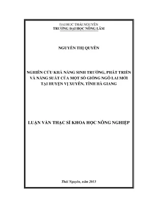 Luận văn thạc sĩ nghiên cứu khả năng sinh trưởng phát triển và năng suất của một số giống ngô lai mới tại huyện vị xuyên tỉnh hà giang